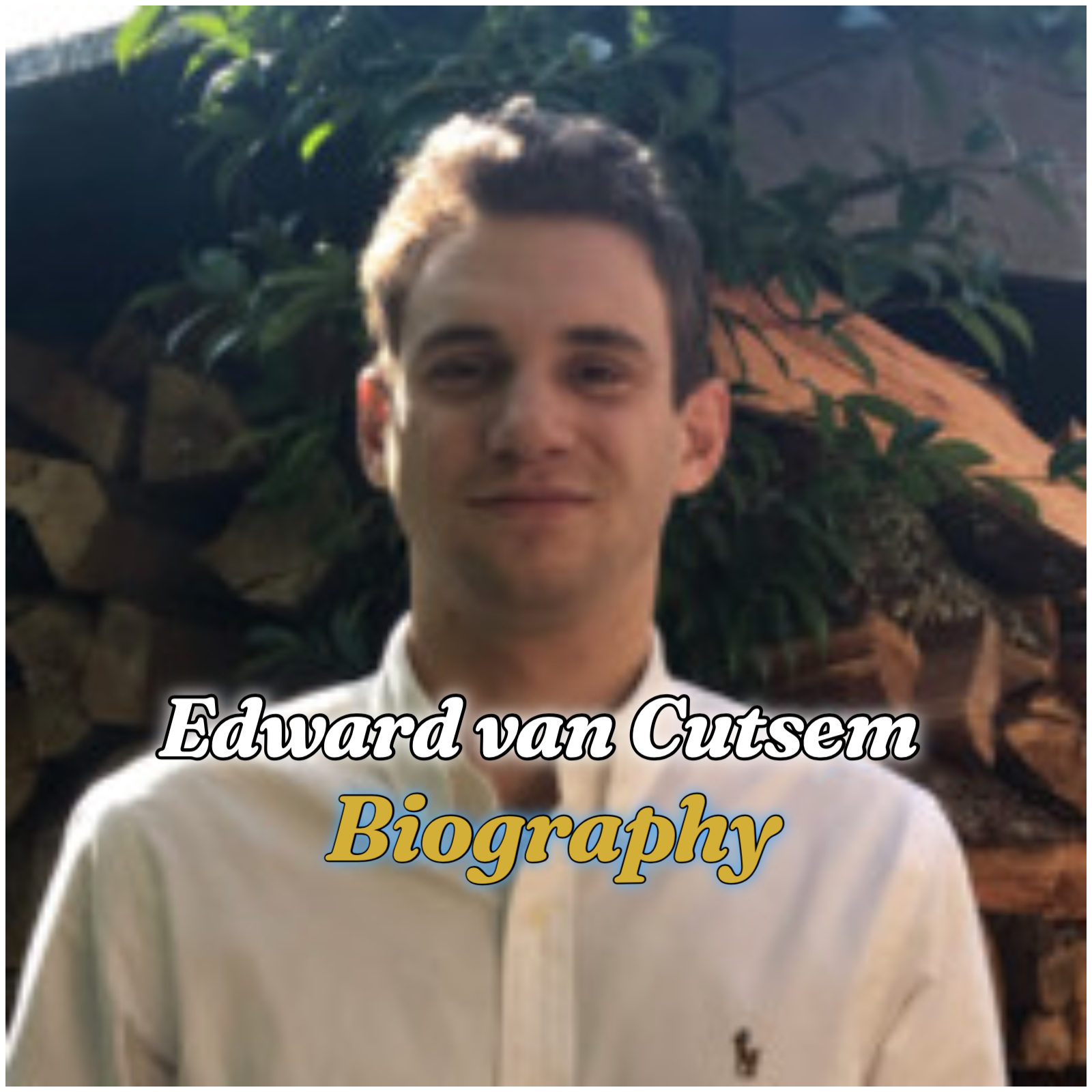 Edward van Cutsem Biography