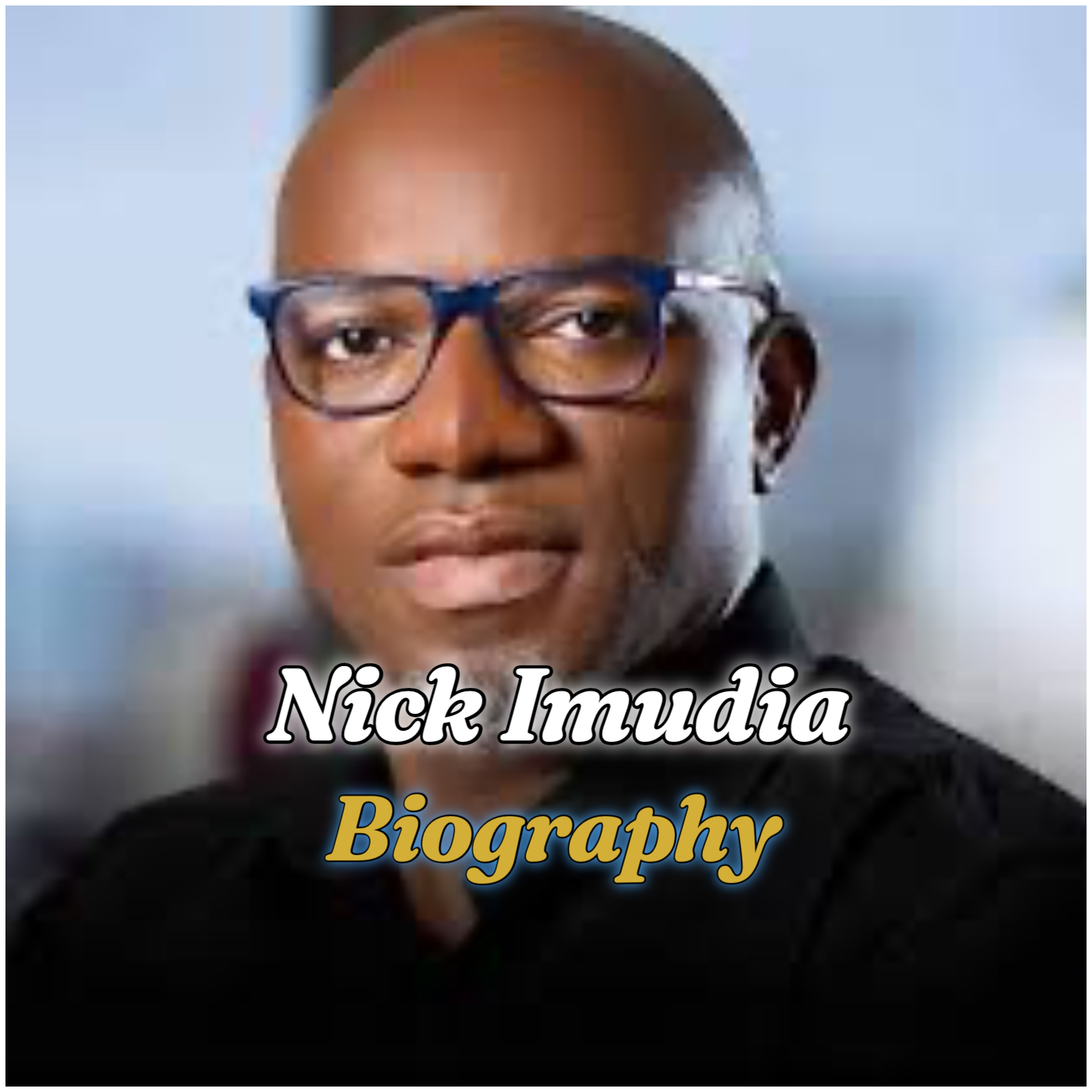 Nick Imudia Biography